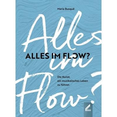 Alles im Flow?, Taschenbuch von Maria Busqué, Hollitzer Wissenschaftsverlag, 978-3-99094-543-8