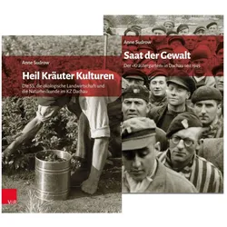 Der »Kräutergarten« in Dachau: Geschichte und Nachgeschichte der landwirtschaftlichen Versuchsgüter, Fachbücher von Anne Sudrow