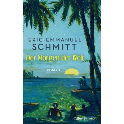 Noams Reise (1) − Der Morgen der Welt, Gebundene Ausgabe von Eric Emmanuel Schmitt, C.Bertelsmann