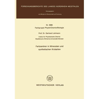 Farbzentren in Mineralen und synthetischen Kristallen, Taschenbuch von Gerhard Lehmann, VS Verlag für Sozialwissenschaften, 978-3-531-03066-1