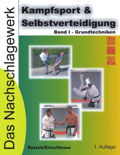 Elies Retzek - Kampfsport & Selbstverteidigung - Das Nachschlagewerk: Band I - Grundtechniken - Preis vom 11.10.2026 03:10:56 h