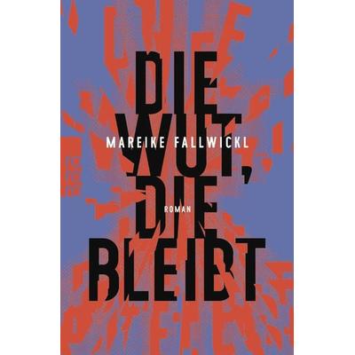 Die Wut, die bleibt, Taschenbuch von Mareike Fallwickl, Rowohlt Taschenbuch