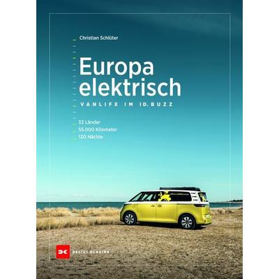 Europa elektrisch – Vanlife im ID. Buzz, Gebundene Ausgabe von Christian Schlüter, Delius Klasing, 978-3-667-12751-8