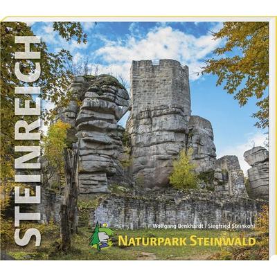Steinreich – Naturpark Steinwald, Gebundene Ausgabe von Wolfgang Benkhardt, Buch- & Kunstverlag Oberpfalz, 978-3-95587-104-8
