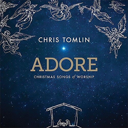 Chris Tomlin - Adore: Christmas Songs of Worship - Preis vom 13.10.2026 11:25:28 h