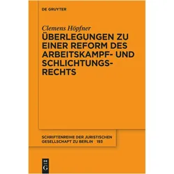 Überlegungen zu einer Reform des Arbeitskampf- und Schlichtungsrechts, Fachbücher von Clemens Höpfner