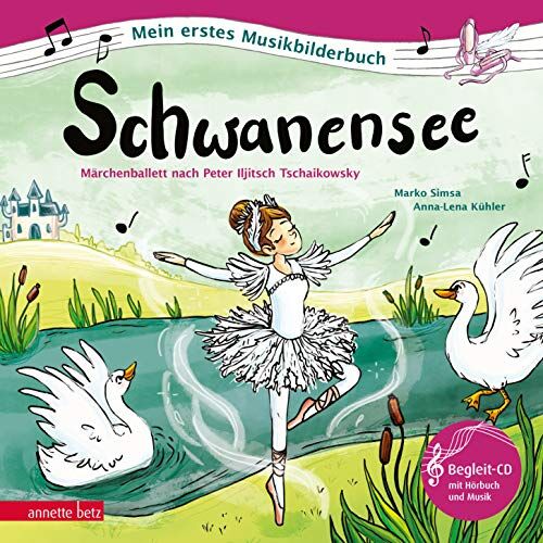 Marko Simsa - Schwanensee: Märchenballett nach Peter Iljitsch Tschaikowsky (Mein erstes Musikbilderbuch mit CD) - Preis vom 19.10.2026 19:33:35 h