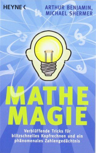 Arthur Benjamin - Mathe-Magie: Verblüffende Tricks für blitzschnelles Kopfrechnen und ein phänomenales Zahlengedächtnis - Preis vom 02.10.2026 23:42:20 h