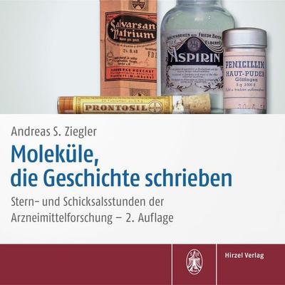 Moleküle, die Geschichte schrieben - Andreas S. Ziegler, Download, 9783777627274