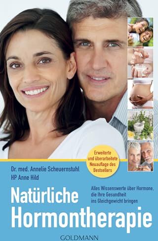 Scheuernstuhl, Dr. med. Annelie - Natürliche Hormontherapie: Alles Wissenswerte über Hormone, die Ihre Gesundheit ins Gleichgewicht bringen - Erweiterte und überarbeitete Neuauflage des Bestsellers - Preis vom 09.10.2026 07:28:09 h