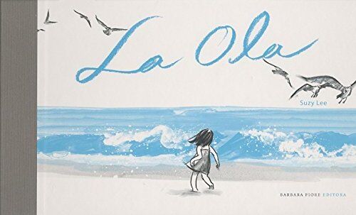 Suzy Lee - La ola (Cuentos (barbara Fiore)) - Preis vom 04.10.2026 03:51:26 h
