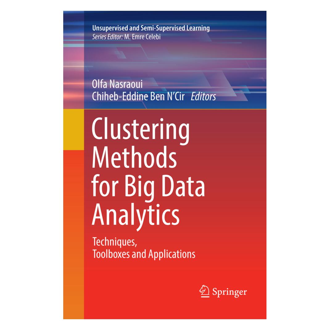 Springer Clustering Methods for Big Data Analytics (Englisch, Softcover, Chiheb-Eddine Ben N'Cir, Olfa Nasraoui) (56113757)