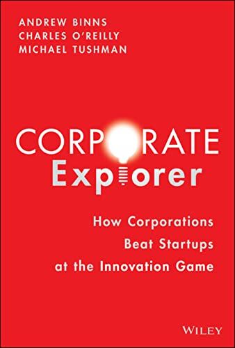 Andrew Binns - Corporate Explorer: How Corporations Beat Startups at the Innovation Game - Preis vom 30.09.2026 09:01:18 h