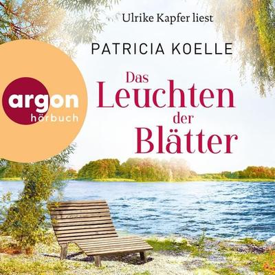 Das Leuchten der Blätter - Patricia Koelle, Audio, 9783732472871