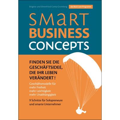 Smart Business Concepts, Gebundene Ausgabe von Brigitte Conta Gromberg,Ehrenfried Conta Gromberg, Conta Gromberg, 978-3-943895-00-1