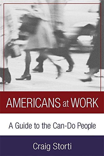 Craig Storti - Americans At Work: A Guide to the Can-Do People: A Cross-cultural Guide to the Can-do People - Preis vom 10.10.2026 11:48:34 h