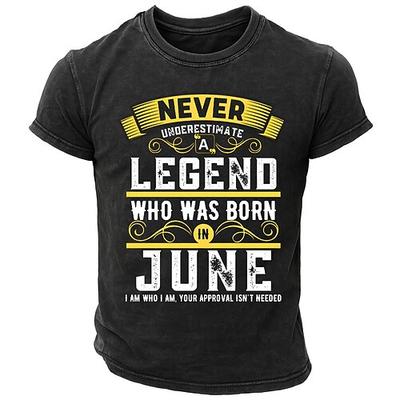Herren Juni geborene Legende Grafik T-Shirt - Nie unterschätzen Slogan Ich bin wer ich bin Ihre Zustimmung wird nicht benötigt