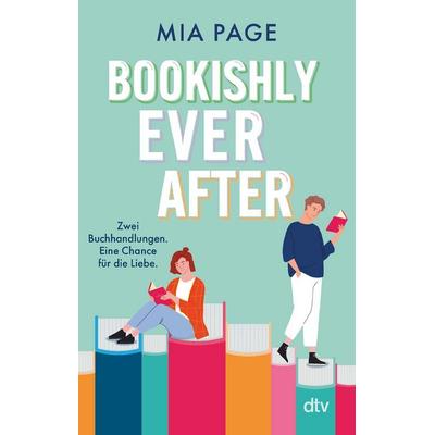 Bookishly Ever After, Taschenbuch von Mia Page, dtv