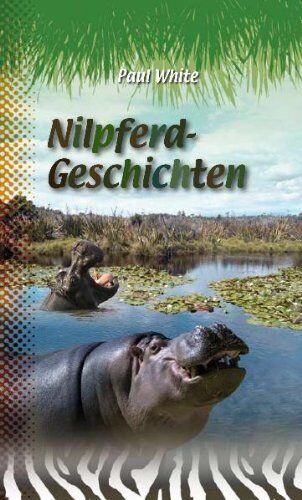 Paul White - Nilpferd-Geschichten - Preis vom 09.10.2026 07:28:09 h