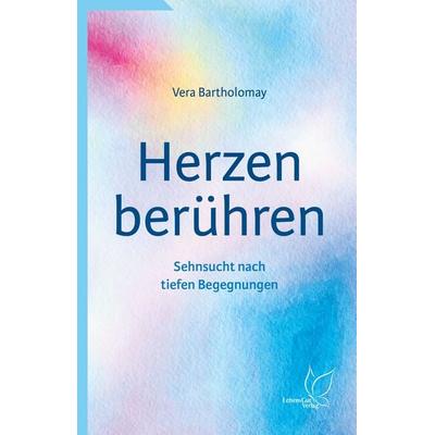 Herzen berühren, Taschenbuch von Vera Bartholomay, LebensGut-Verlag, 978-3-948885-19-9