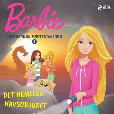 Barbie - Systrarnas mysterieklubb 3 - Det hemliga havsodjuret - Mattel, Audio, 9788726851496