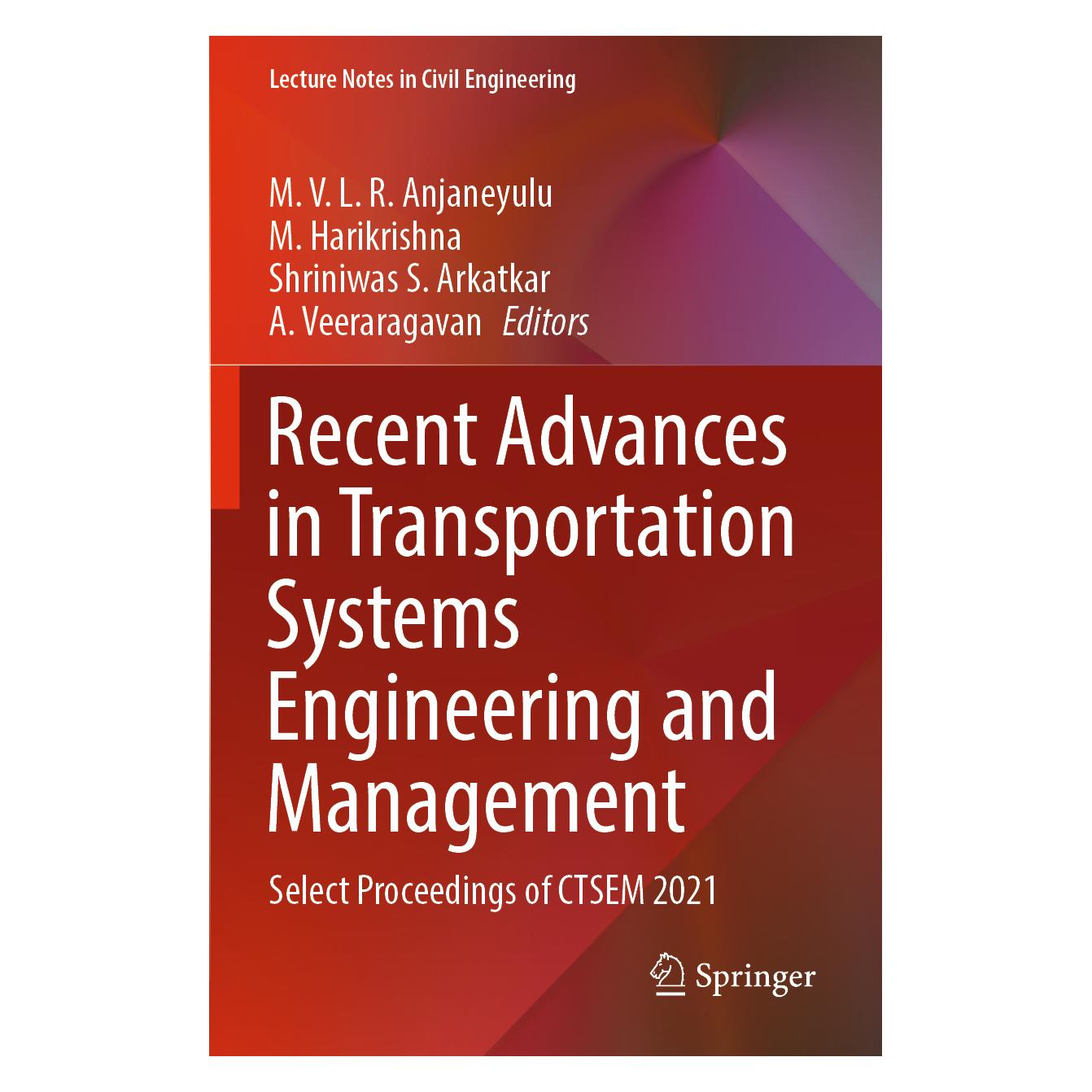 Springer Recent Advances in Transportation Systems Engineering and Management (Englisch, Softcover, A. Veeraragavan, M. Harikrishna, M. V. L. R. Anjaneyulu, Shriniwas S. Arkatkar) (56979606)
