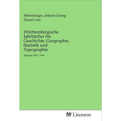 Württembergische Jahrbücher für Geschichte, Geographie, Statistik und Topographie, Taschenbuch von , MV-Literatur, 978-3-96874-488-9