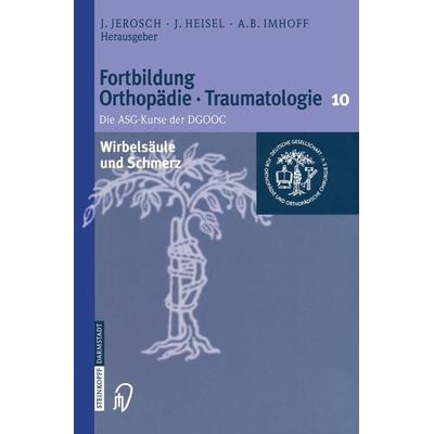 Wirbelsäule und Schmerz, Taschenbuch von Jörg Jerosch,Jürgen Heisel,Andreas B. Imhoff, Steinkopff, 978-3-7985-1481-2