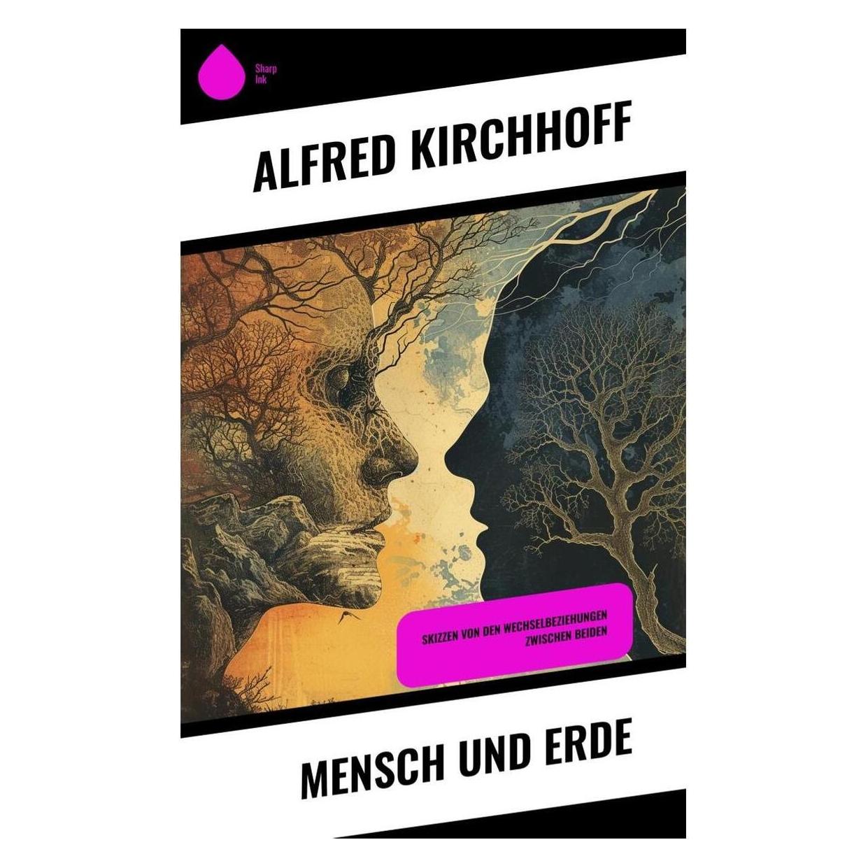 Sharp Ink Mensch und Erde (Deutsch, Softcover, Alfred Kirchhoff) (57016755)