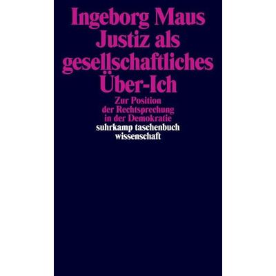 Justiz als gesellschaftliches Über-Ich, Taschenbuch von Ingeborg Maus, Suhrkamp, 978-3-518-29829-9