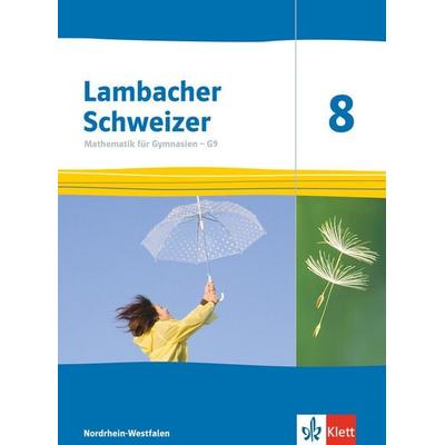 Lambacher Schweizer Mathematik 8 - G9. Schulbuch Klasse 8. Ausgabe Nordrhein-Westfalen, Gebundene Ausgabe von , Klett Schulbuchverlag