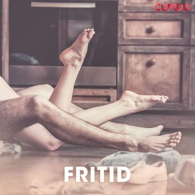 Fritid - erotiska noveller - Cupido, Audio, 9788726797695