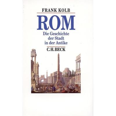 Rom, Gebundene Ausgabe von Frank Kolb, C.H. Beck, 978-3-406-46988-6