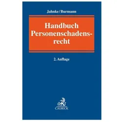 Handbuch des Personenschadensrechts, Fachbücher von Jürgen Jahnke, Michael Burmann