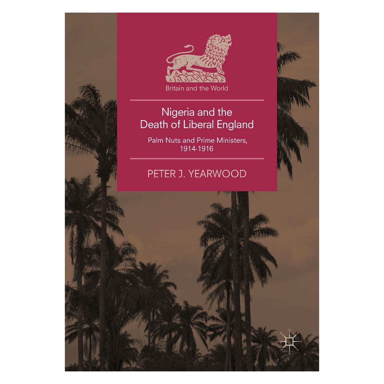 Springer Nigeria and the Death of Liberal England (Englisch, Hardcover, Peter J. Yearwood) (9783319905655)