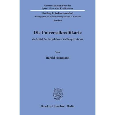 Die Universalkreditkarte., Taschenbuch von Harald Hammann, Duncker & Humblot, 978-3-428-07085-5
