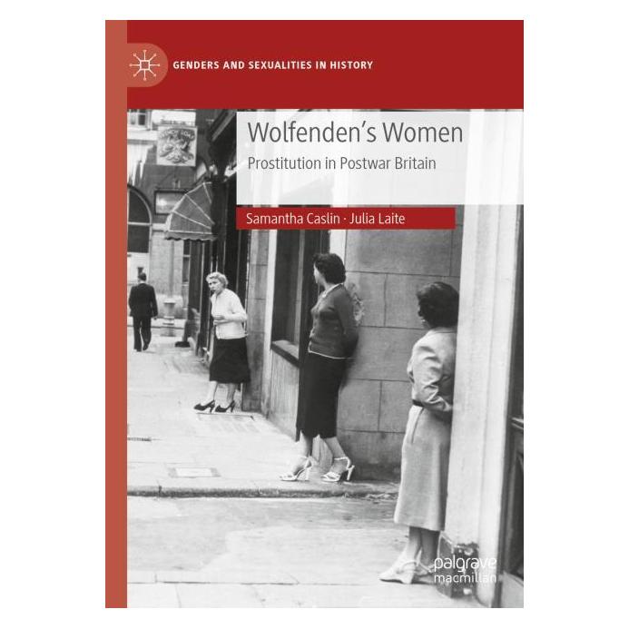Palgrave Macmillan Uk Laite:Wolfendens Women (Englisch, Hardcover, Julia Laite, Samantha Caslin) (63302495)