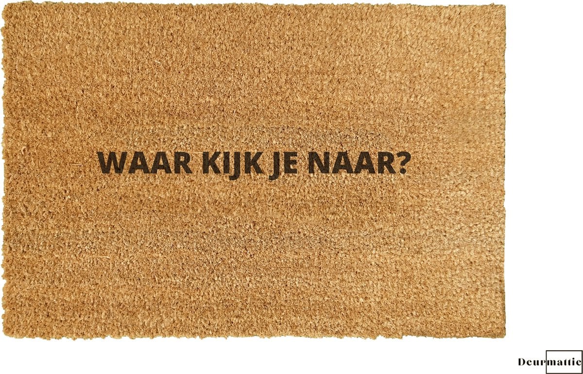 Deurmattie Deurmat met tekst Waar kijk je naar? Kokos Deurmat