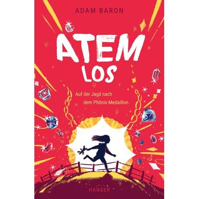 Atemlos, Gebundene Ausgabe von Adam Baron, Carl Hanser