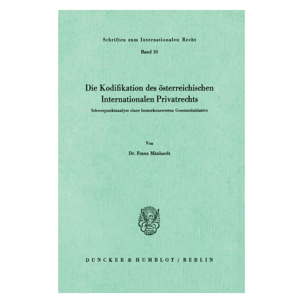 Duncker & Humblot Die Kodifikation des österreichischen Internationalen Privatrechts. (Deutsch, Softcover, Franz Mänhardt) (55344578)