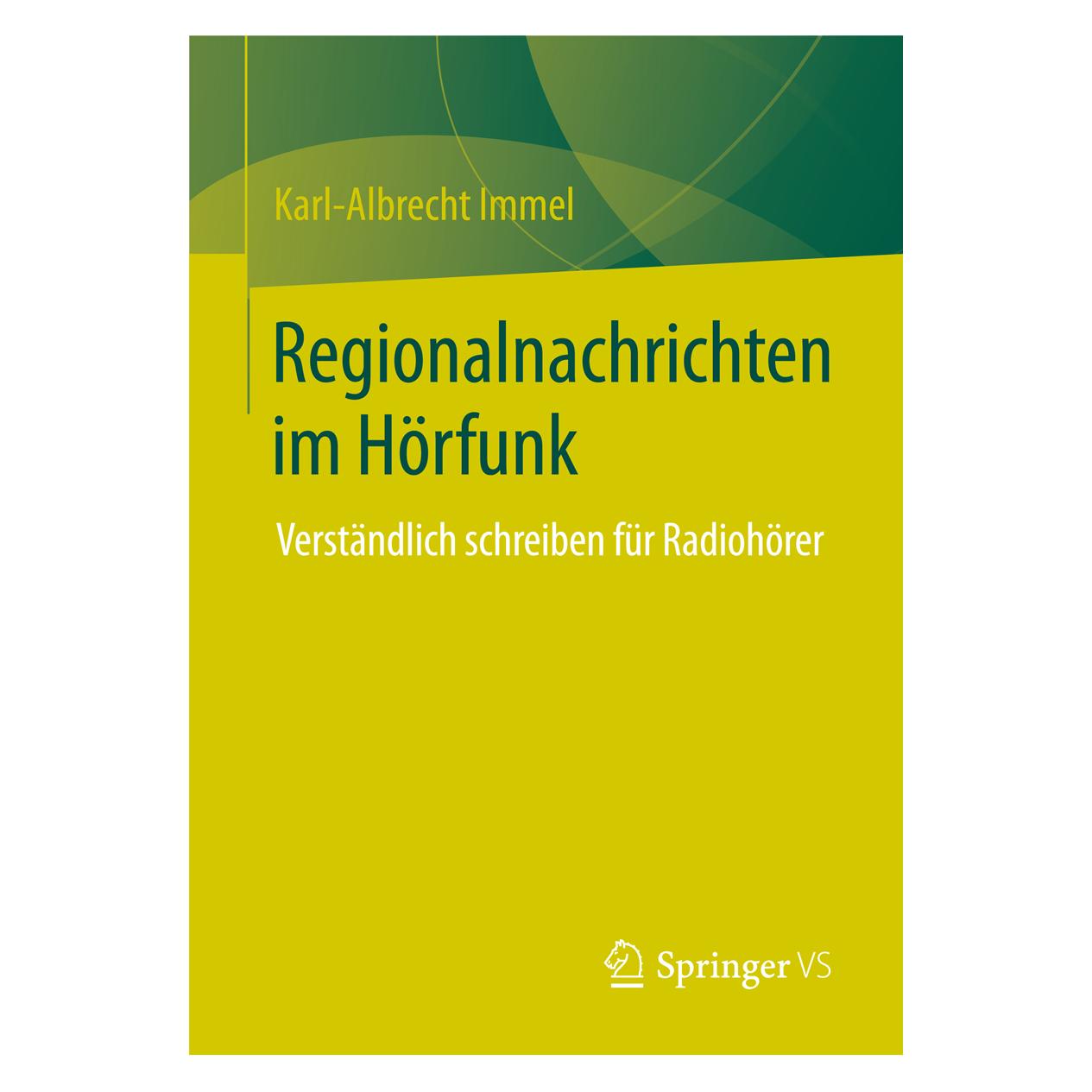 Springer Regionalnachrichten im Hörfunk (Deutsch, Softcover, Karl-Albrecht Immel) (55547452)