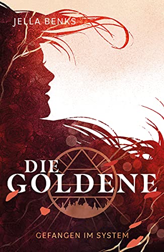 Jella Benks - Die Goldene - Gefangen im System: Dystopische Liebesgeschichte - Preis vom 13.10.2026 11:25:28 h
