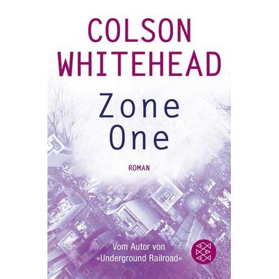 Zone One, Taschenbuch von Colson Whitehead, Fischer Taschenbuch Verlag