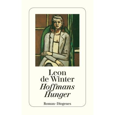Hoffmans Hunger, Taschenbuch von Leon de Winter, Diogenes Verlag AG