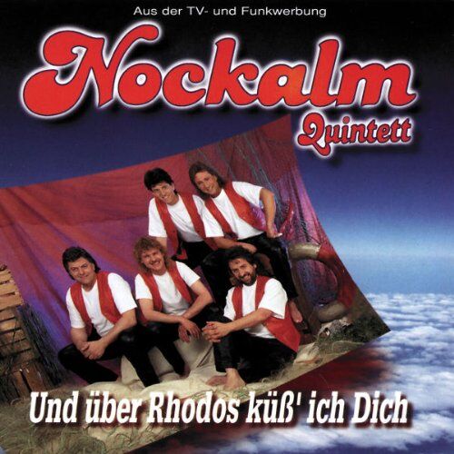 Nockalm Quintett - Und Uber Rhodos Küss Ich Dich - Preis vom 14.10.2026 23:07:16 h