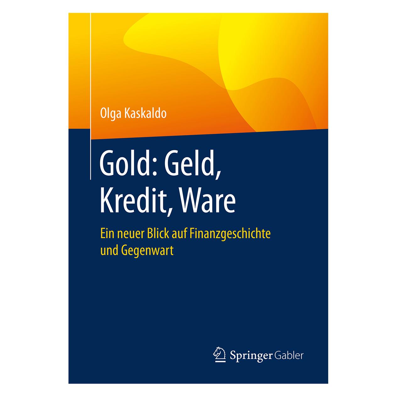 Springer Gold: Geld, Kredit, Ware (Deutsch, Softcover, Olga Kaskaldo) (55987255)