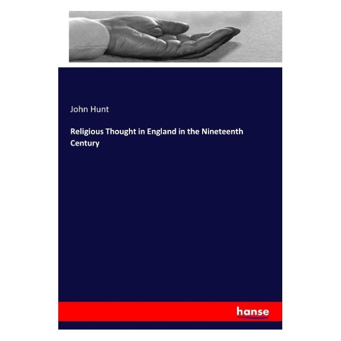 Hansebooks Religious Thought in England in the Nineteenth Century (Englisch, Softcover, John Hunt) (55922348)