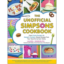 The Unofficial Simpsons Cookbook: From Krusty/'s Burgers to Marge/'s Pretzels, Famous Recipes from Y, Ratgeber von Laurel Randolph