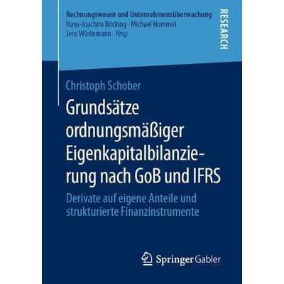 Grundsätze ordnungsmäßiger Eigenkapitalbilanzierung nach GoB und IFRS, Taschenbuch von Christoph Schober, Springer Fachmedien Wiesbaden GmbH,