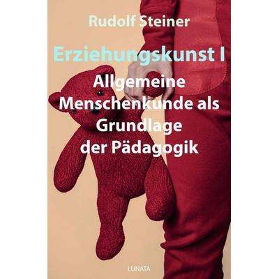 Erziehungskunst I, Taschenbuch von Rudolf Steiner, Epubli, 978-3-7529-3787-9